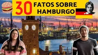 30 CURIOSIDADES SOBRE HAMBURGO NA ALEMANHA