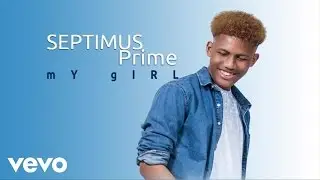 Septimus Prime - My Girl