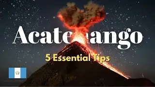 5 Essential Tips for Guatemala&rsquo;s Toughest Hike