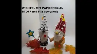 Wichtel mit Papprolle basteln, mit Stoff und Filz