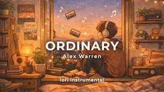 Ordinary - Alex Warren [lofi instrumental by CloudMelody]