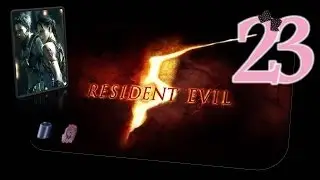 Resident Evil 5 - Ep23 - Bridge Deck - w/Wardfire, YourGibs