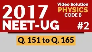 NEET 2017 Solutions Physics - 2