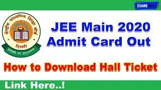 JEE Main 2020 Admit Card Out || How to Download Hall Ticket ?