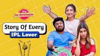 Story Of Every IPL Lover - POPxo So Relatable