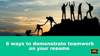 6 ways to demonstrate teamwork on your resume