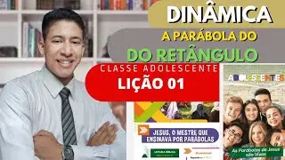 DINÂMICA Lição 01 - Jesus o Mestre que Ensinava por Parábolas - ADOLESCENTES 2ºTRI 2022 CPAD