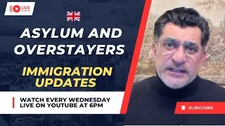 Asylum and Overstayers - Latest Updates Immigration with Tariq Q&A 26-09-2024