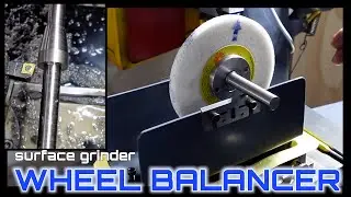 SURFACE GRINDER - WHEEL BALANCER