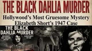 The Black Dahlia Gruesome Murder, 1947 : Who Killed Elizabeth Short? #crime #elizabethshort