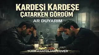 Ar Duyarım - Kardeşi Kardeşe &Ccedil;atarken G&ouml;rd&uuml;m (T&uuml;rk Anatolian Psychedelic Rock Cover)