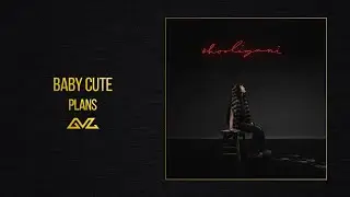 Baby Cute &mdash; plans&nbsp;(Альбом #hooligani)