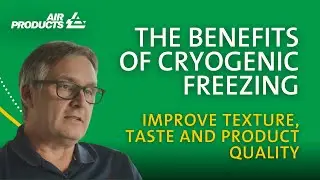 The Benefits of Cryogenic Freezing | Air Products