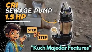 CRI Sewage Pump 1.5 HP ka Kuch Majedar Features || step-by-step video #cripumps