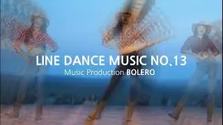[BOLERO] LINE DANCE MUSIC-13