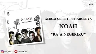 NOAH &middot; Raja Negeriku [Video Lirik]