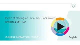 Part 2 of placing an Initial LiSi crown   design & Milling