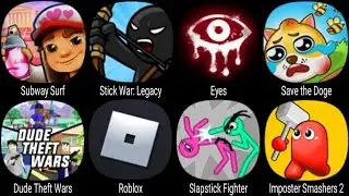 Subway Surf, Stick War Legacy, Eyes The Horror Game, Dude Theft Wars, Roblox, Barrys Prison Run