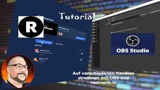 Tutorial | Multistreaming auf verschiedenen Kan&auml;len mit restream und OBS Studio | [deutsch]