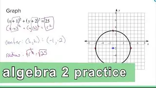Algebra 2 Practice - Graph the Circle (x+1)^2 + (y+2)^2 = 25