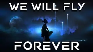 Anton Pak - We Will Fly Forever| EPIC MUSIC