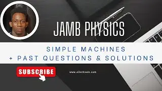 JAMB/WAEC Physics 2026 EP 17 - Simple Machines + Likely Exam Questions + Solutions