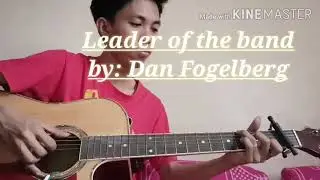 Leader of the band | Dan Fogelberg | played by:  JIAN MAGZ acoustic cover