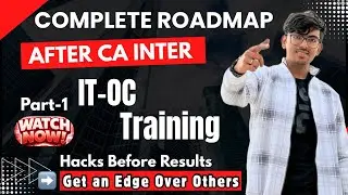 COMPLETE ROADMAP AFTER CA INTER➡️ IT-OC Training⁉️ WATCH NOW SOME SECRET HACKS🤫