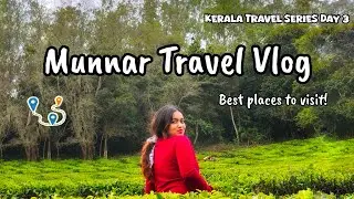 Best Places to Visit in Munnar | Mattupetty Dam, Kundala Dam, Top Station & More! 🌿✨