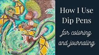How I Use Dip Pens for Coloring and Journaling | Adult Coloring | bujo | Bullet journaling