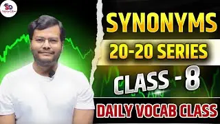 Synonyms 20-20 Series By Manu Sir | Class 8 | Smart Vocabulary Tricks for Competitive Exams
