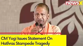 CM Yogi Issues Statement On Hathras Stampede Tragedy | CM To Visit Hathras Today | NewsX