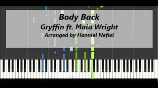 Gryffin - Body Back ft. Maia Wright (Advanced Piano Tutorial)