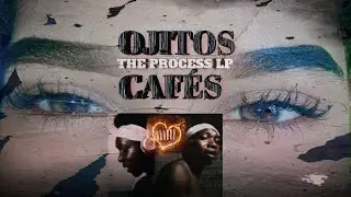 OJITOS CAF&Eacute;S 👁️ THE PROCESS LP 👁️ TRAP ROMANCE 