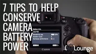 7 Tips on How to Conserve Camera Battery Power