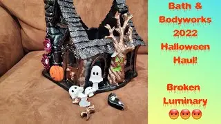 Bath and BodyWorks Halloween 2022 Haul! Broken Luminaries!!