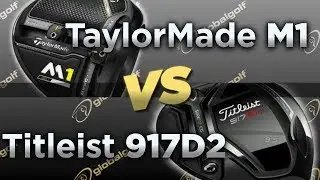TaylorMade M1 vs  Titleist 917D2 - Driver Comparison