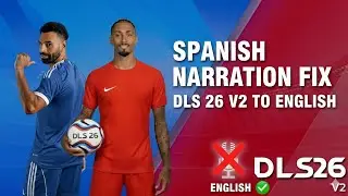 🔥 HOW TO FIX DLS 26 V2 SPANISH NARRATION TO ENGLISH NARRATION (100% WORKING) 🔥