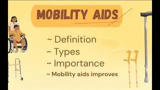 Mobility aids | Walking aids | Definition,types, importance, mobility aids improves | #physiotherapy