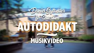 Daniel Gyllander ft. Shazaam - AUTODIDAKT (Officiell Musikvideo)