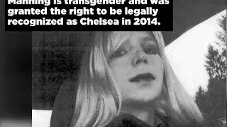 Who is Chelsea Manning?