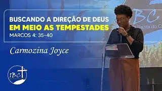 A Direção De Deus Em Meio As Tempestades - Carmozina Joyce - 08/06/2022