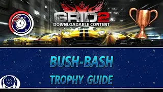Grid 2 DLC | Bush-bash Trophy Guide