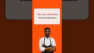 Line Cook / Station Chef Interview Questions & Answers  #chefjobs #chef