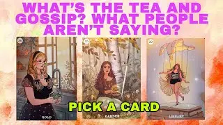 WHAT'S THE TEA AND GOSSIP? WHAT PEOPLE AREN'T SAYING ABOUT YOU?!🔮 PICK A CARD TAROT