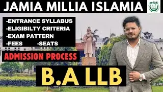 Jamia BA LLB Entrance Exam 2024 | Entrance Syllabus,Fees,Eligibility,Seats | JMI Admission 2024
