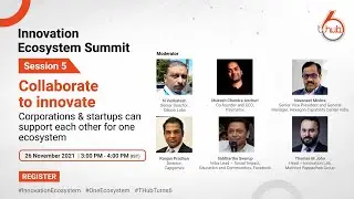 Session 5 | T-Hub's Innovation Ecosystem Summit