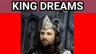 King Dreams|Dream​ about King