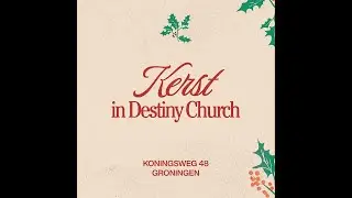 KERST IN DESTINY CHURCH [14122025] (live)