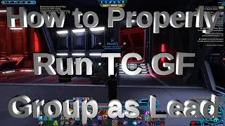 SWTOR - How to properly que up a TC GF event as lead - group finder Toborro's Courtyard